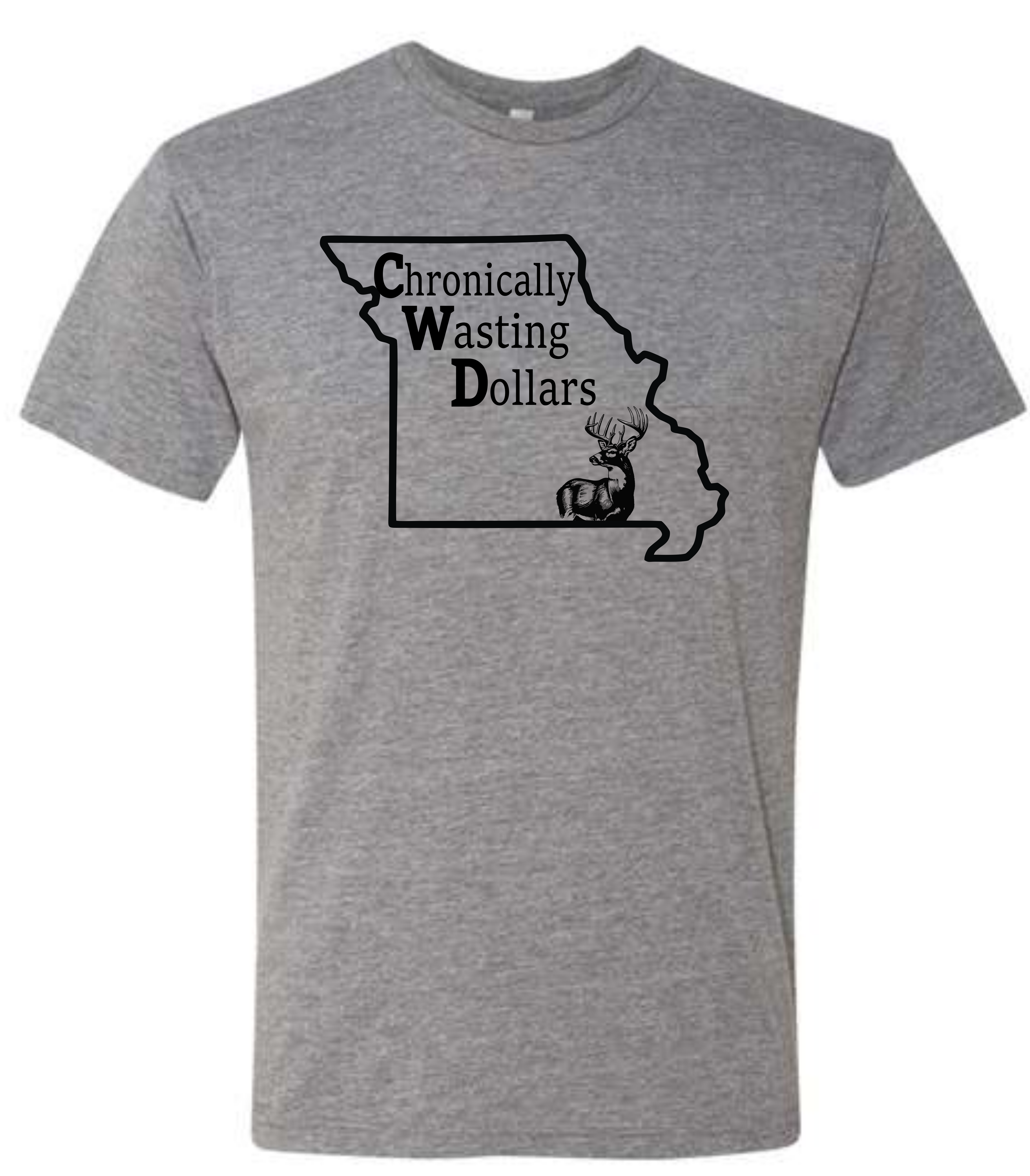 Chronically Wasting Dollars Missouri Tshirt