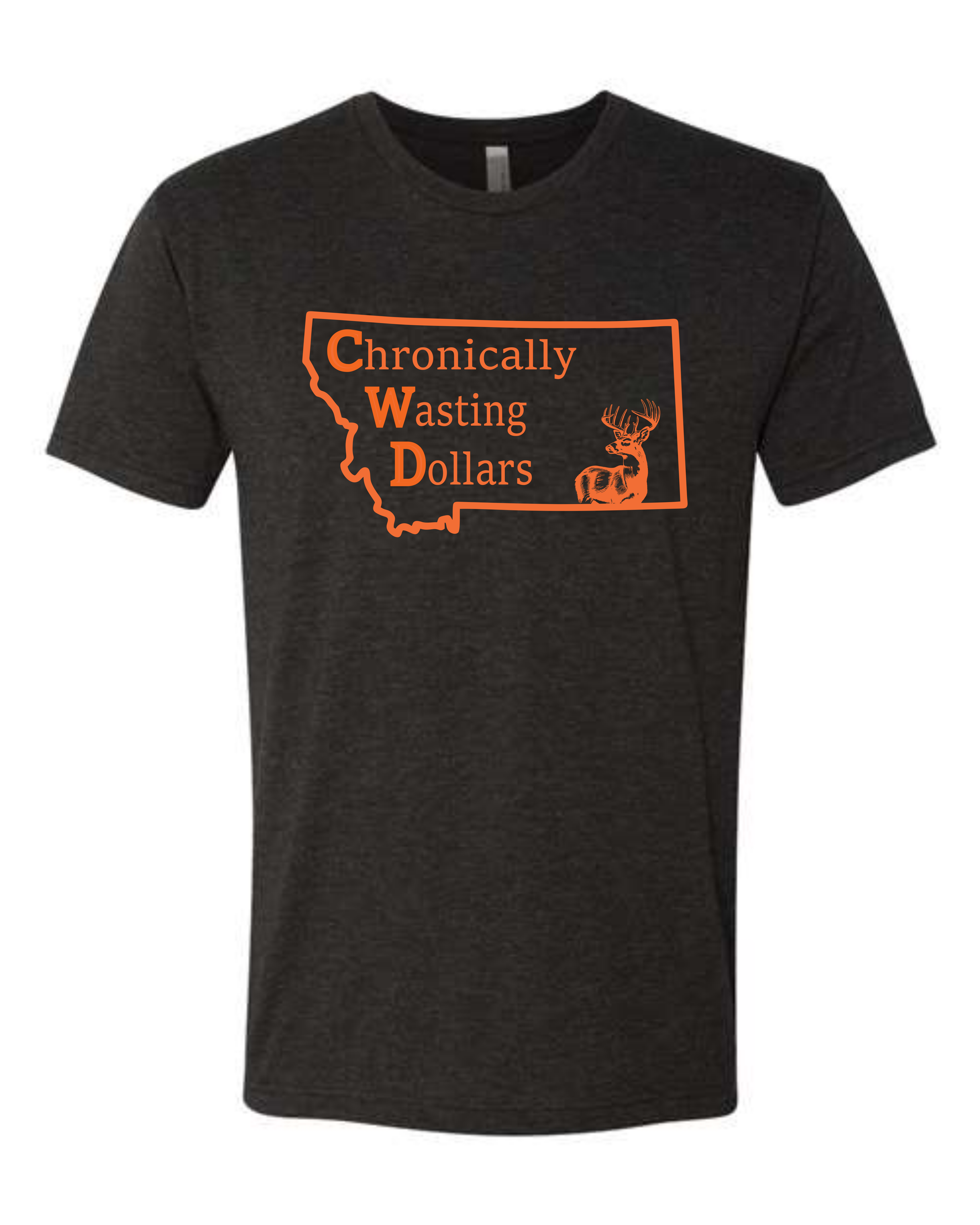 Chronically Wasting Dollars Montana T-Shirt
