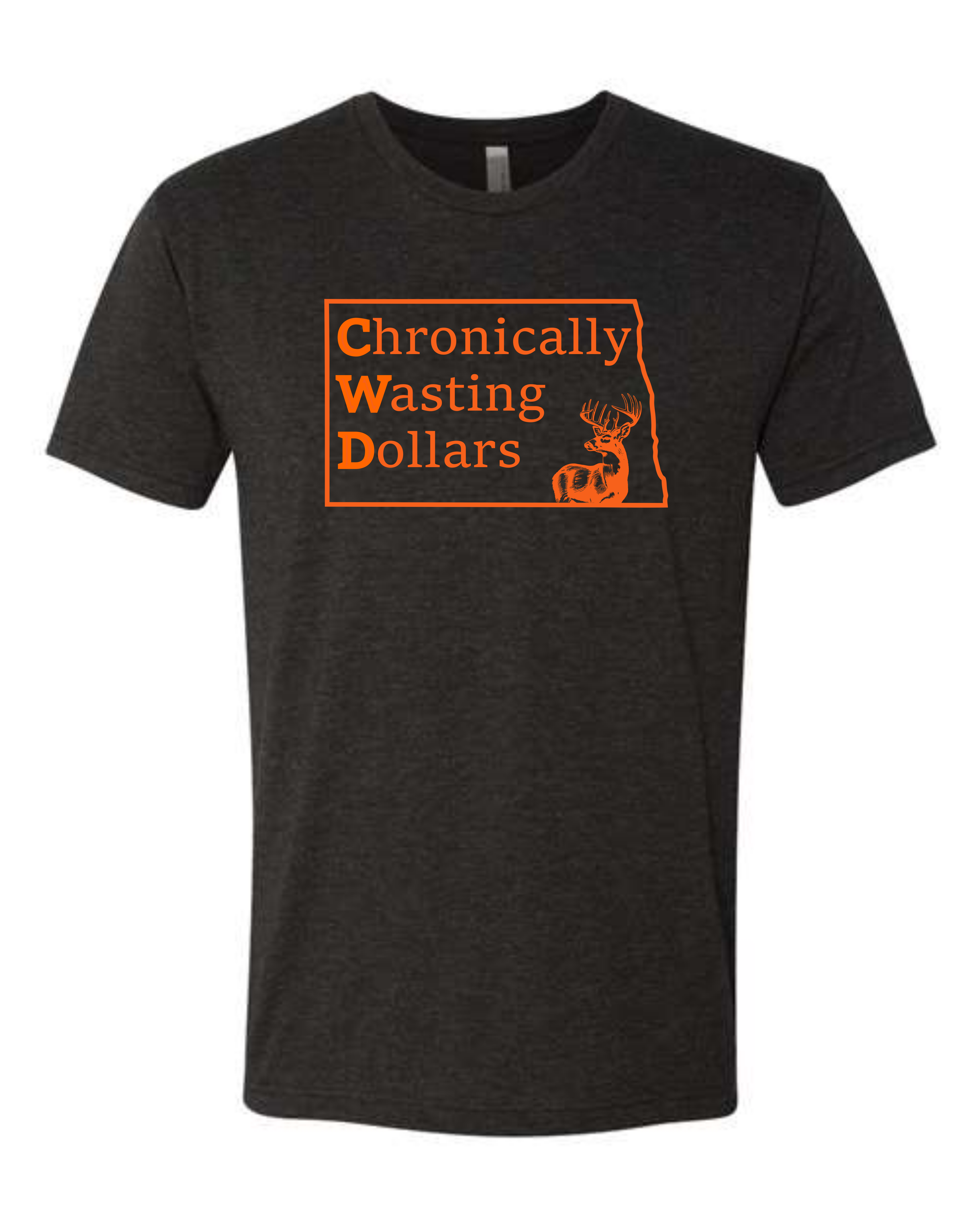Chronically Wasting Dollars North Dakota T-Shirt