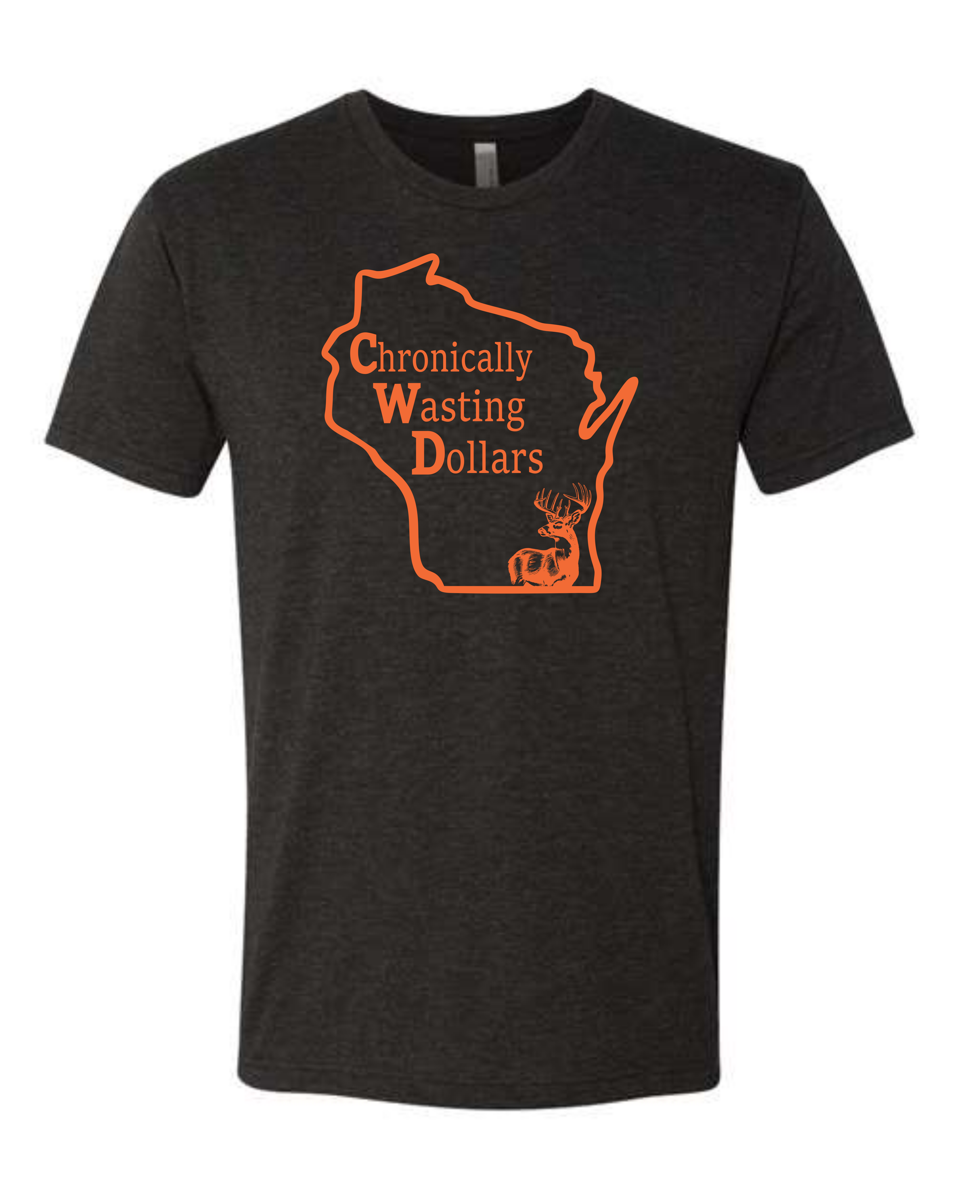 Chronically Wasting Dollars Wisconsin T-Shirt