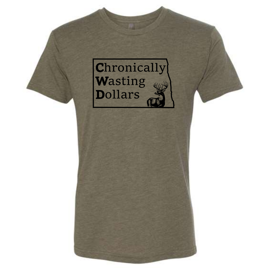 Chronically Wasting Dollars North Dakota T-Shirt