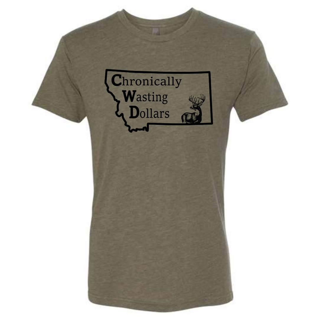 Chronically Wasting Dollars Montana T-Shirt