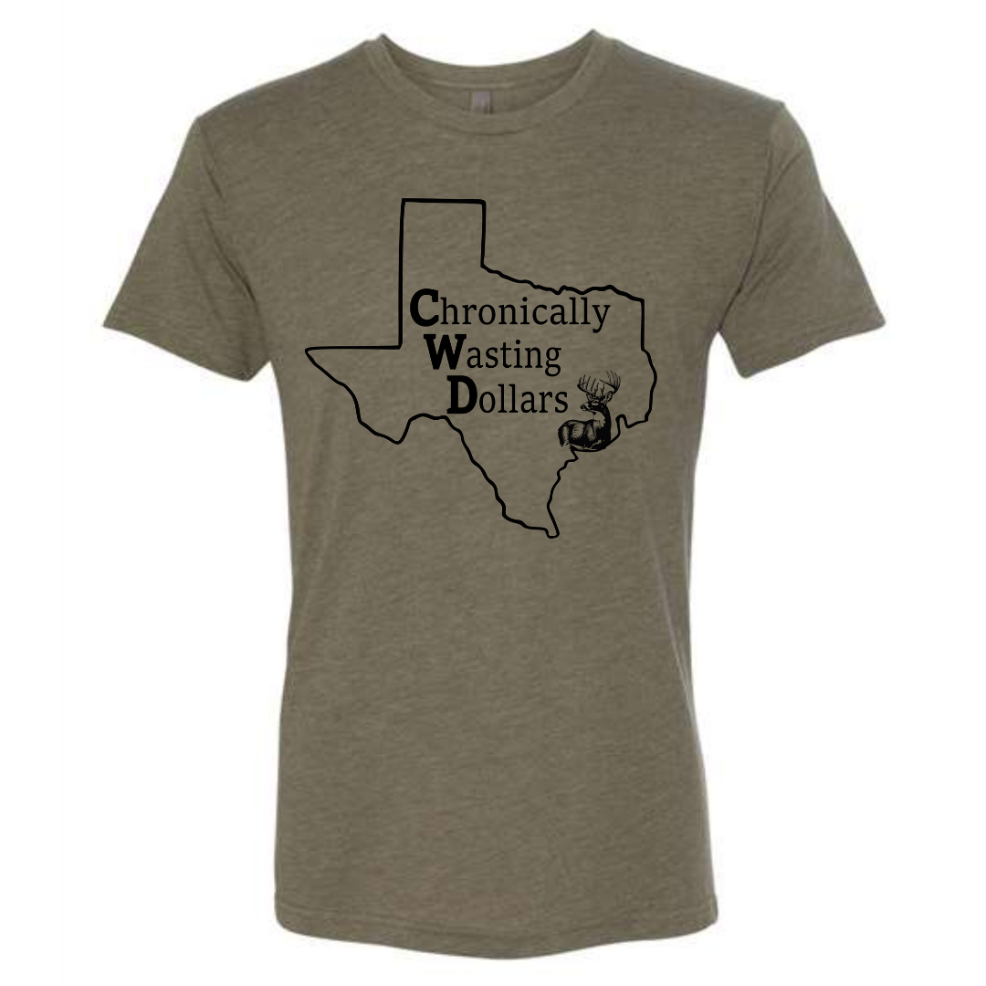 Chronically Wasting Dollars Texas T-Shirt
