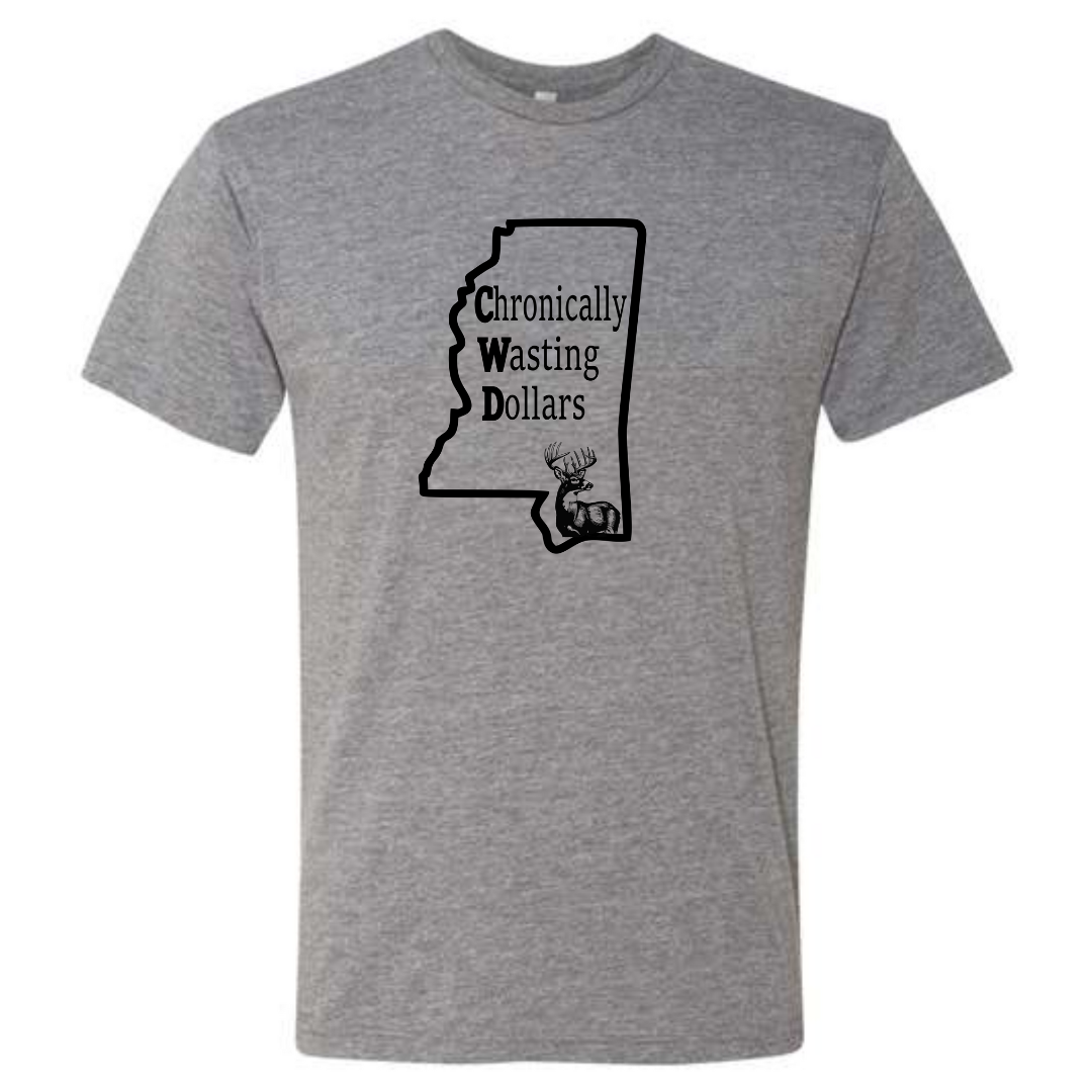 Chronically Wasting Dollars Mississippi T-Shirt