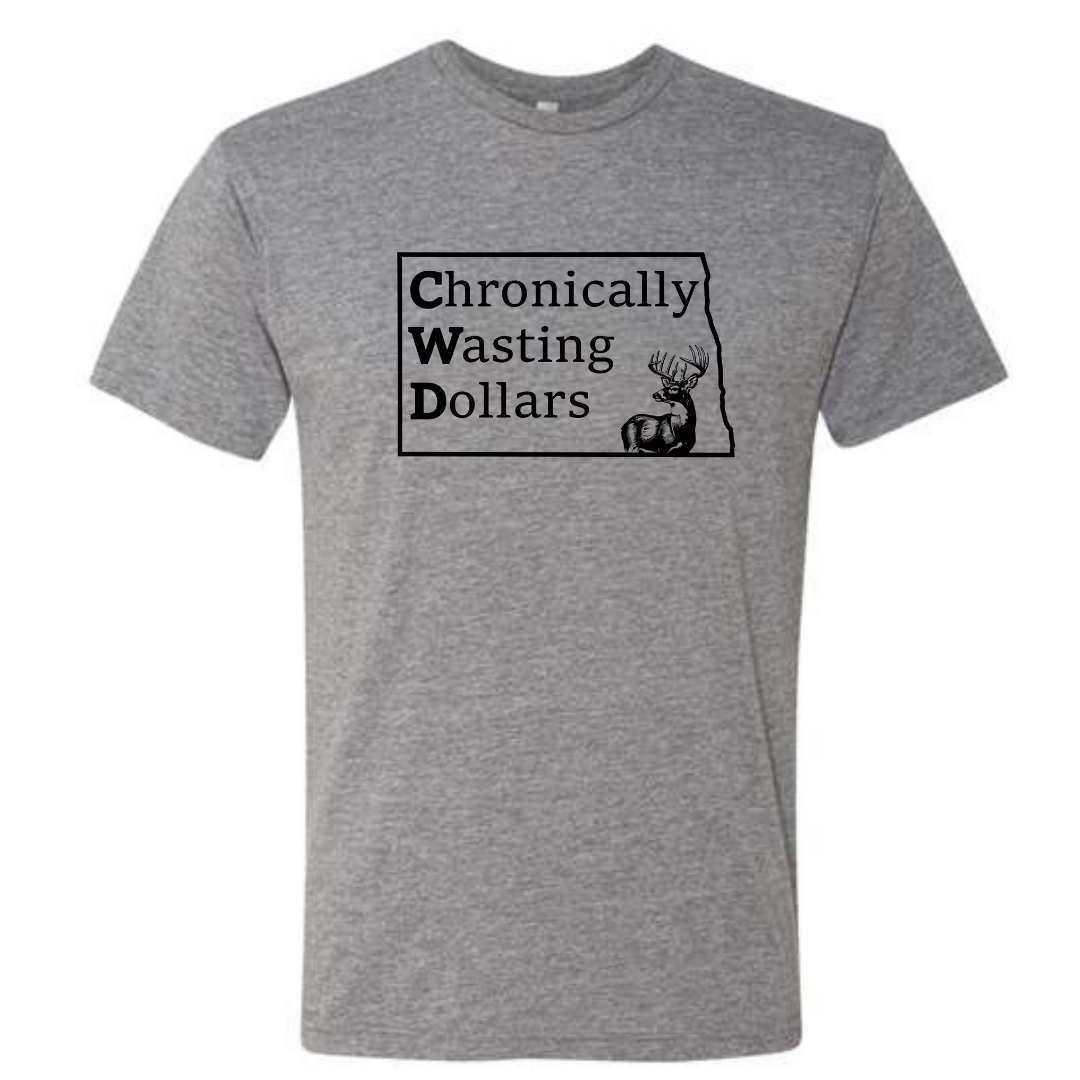 Chronically Wasting Dollars North Dakota T-Shirt
