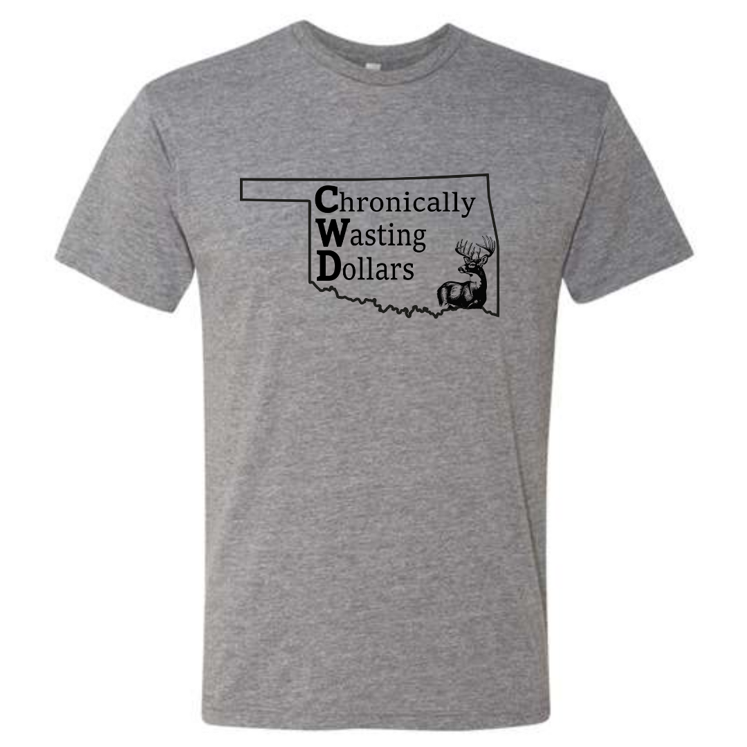 Chronically Wasting Dollars Oklahoma T-Shirt