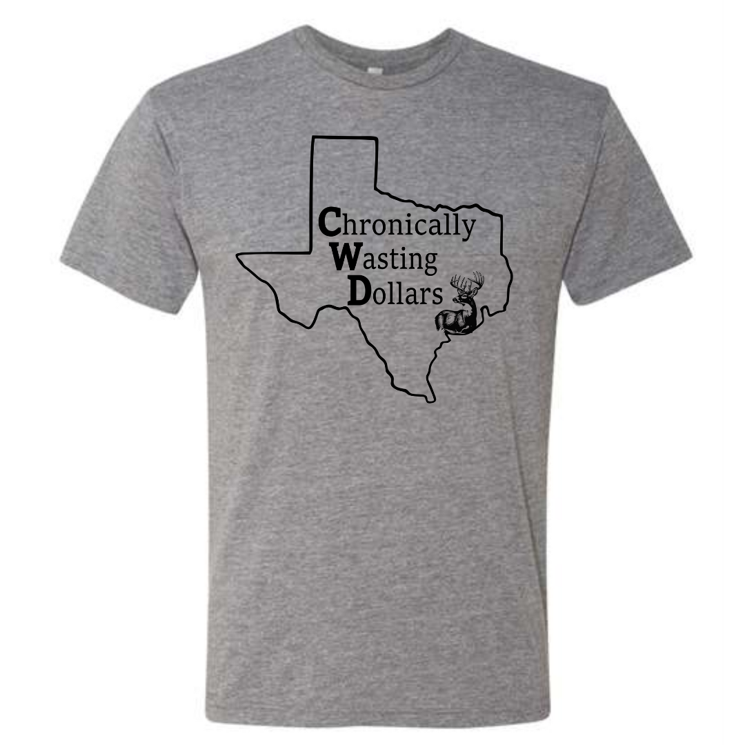 Chronically Wasting Dollars Texas T-Shirt