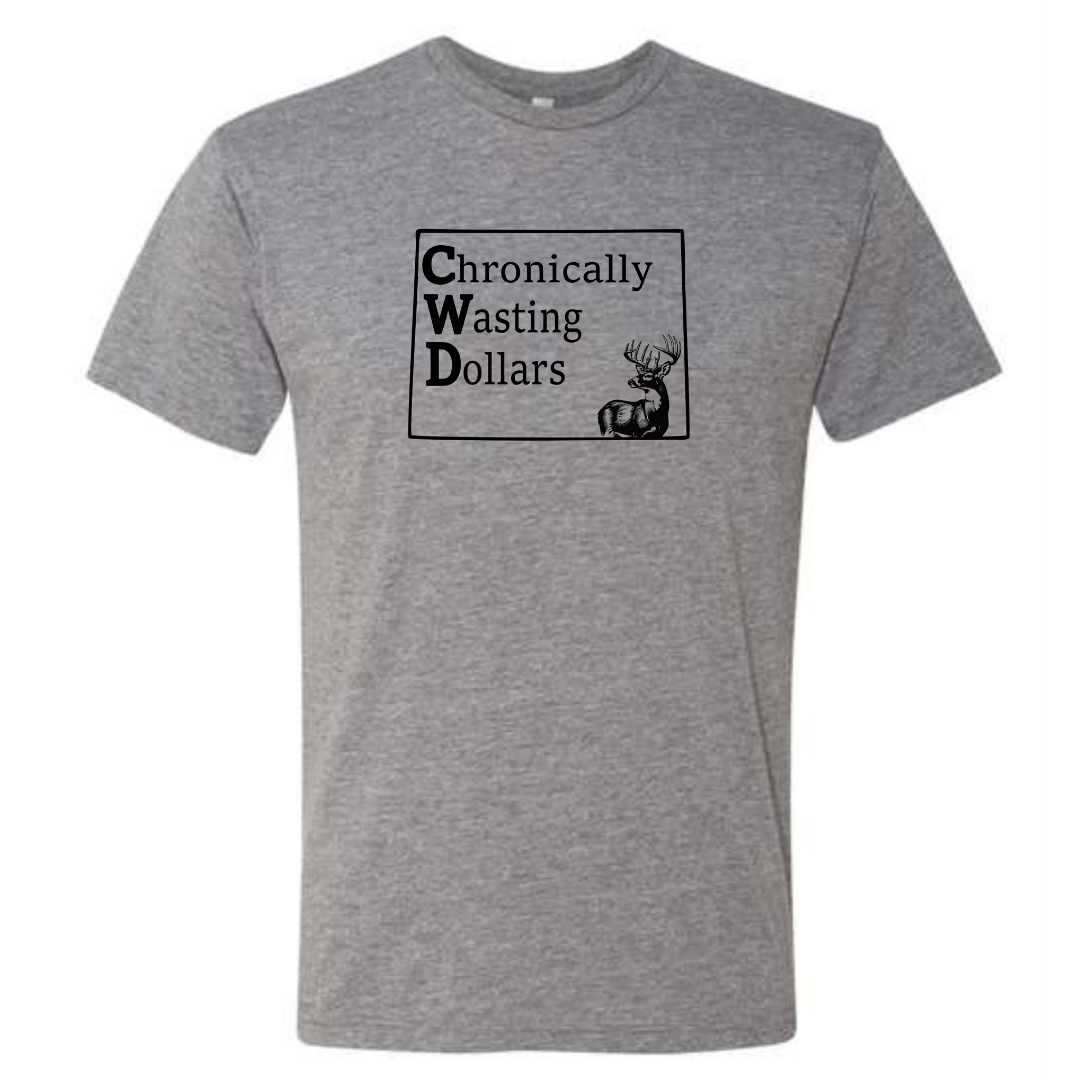 Chronically Wasting Dollars Wyoming T-Shirt